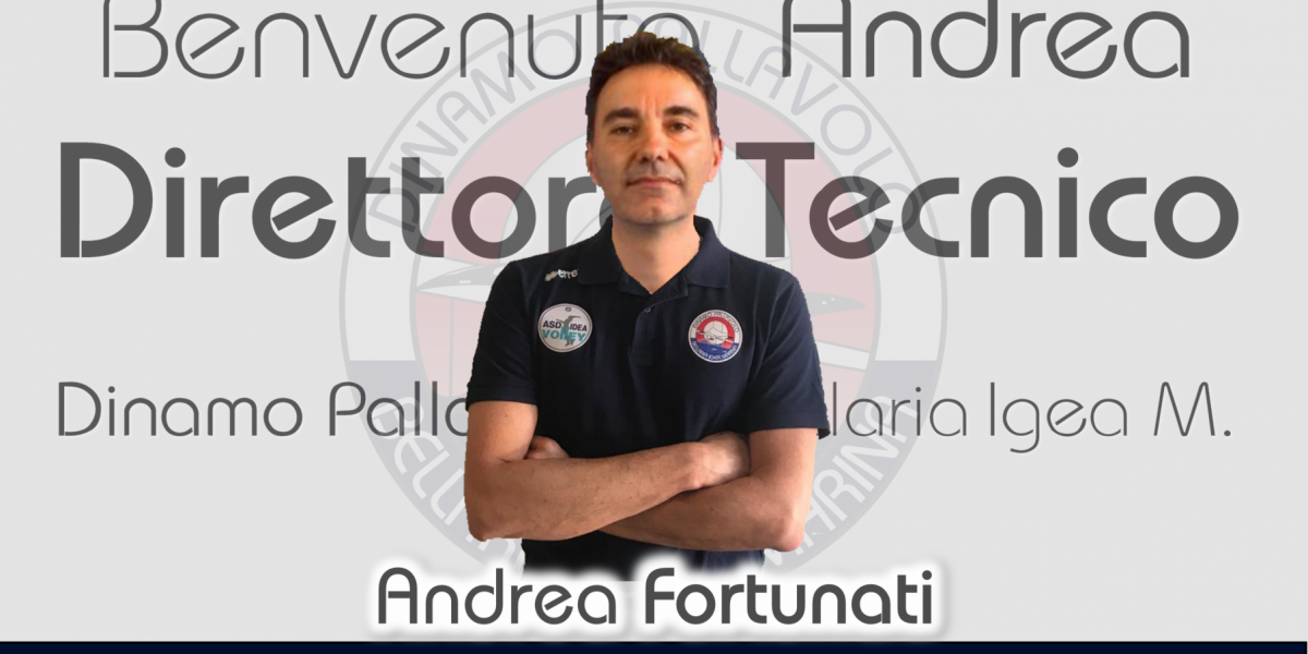 È Andrea Fortunati il nuovo direttore tecnico maschile della Dinamo!! È Andrea Fortunati il nuovo direttore tecnico maschile della Dinamo!!