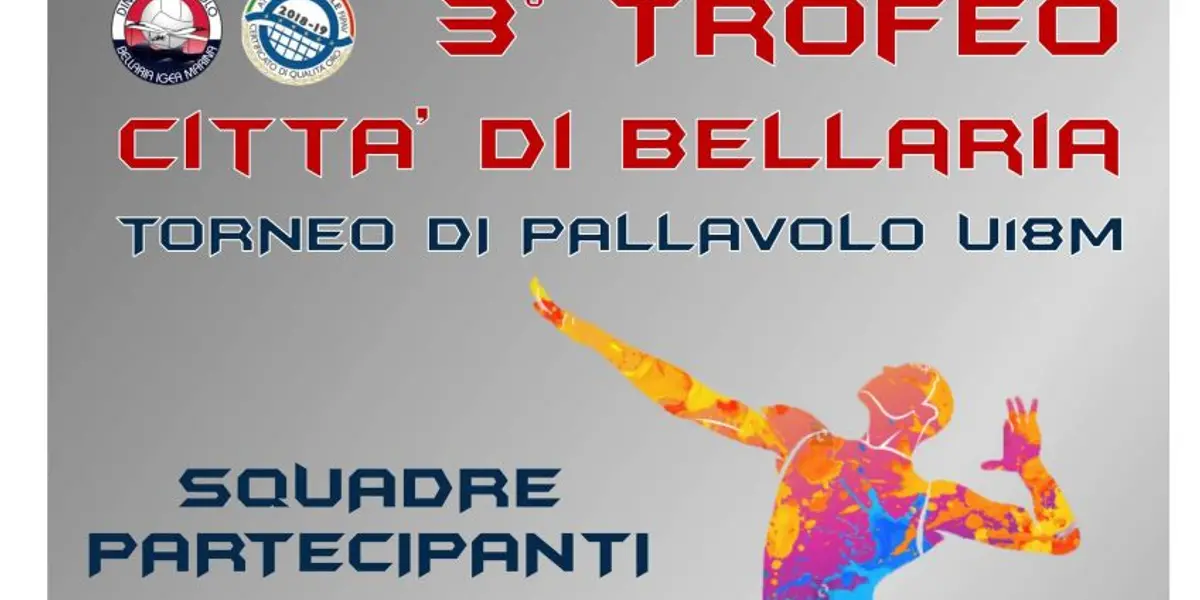 3° Trofeo Città di Bellaria – Torneo di Pallavolo Under 18 Maschile.